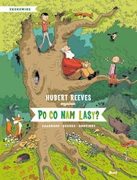 Po co nam lasy? - Reeves Hubert, Boutinot Nelly, Casanave Daniel - książka