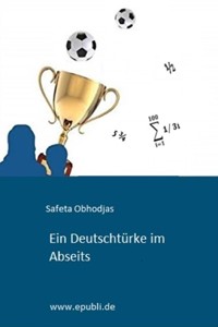 Ein Deutschtürke im Abseits - Safeta Obhodjas - ebook