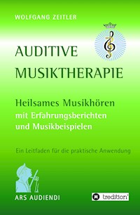 Auditive Musiktherapie - Wolfgang Zeitler - ebook