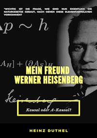 MEIN FREUND WERNER HEISENBERG - Heinz Duthel - ebook