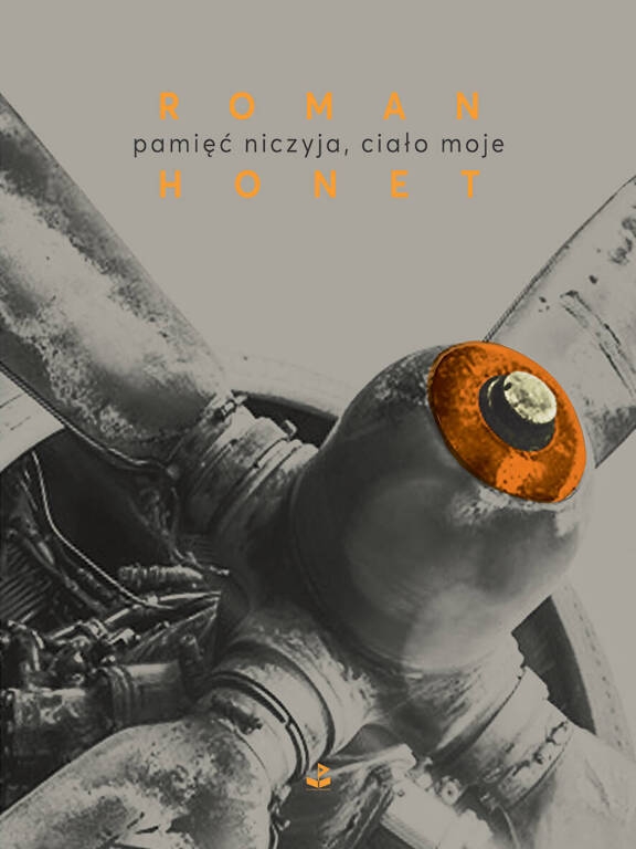 pamięć niczyja, ciało moje - Roman Honet - ebook + książka