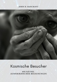 Kosmische Besucher - John D. Bancroft - ebook