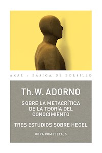 Sobre la metacrítica de la teoría del conocmiento - Theodor W. Adorno - ebook