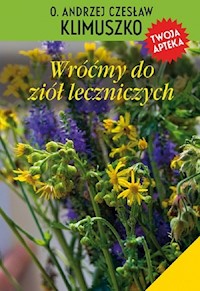 Wróćmy do ziół leczniczych - Klimuszko Andrzej Czesław - książka
