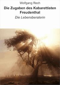 Die Zugaben des Kabarettisten Freudenthal - Wolfgang Rech - ebook