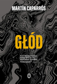 Głód - Martín Caparrós - ebook + książka