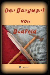Der Burgwart von Bodfeld - Jens - Uwe Nebauer - ebook