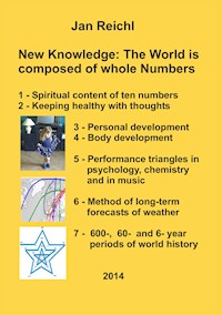 New Knowledge: The World is composed of whole Numbers - Jan Reichl - ebook