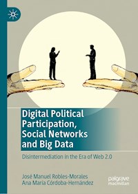 Digital Political Participation, Social Networks and Big Data - José Manuel Robles-Morales - ebook