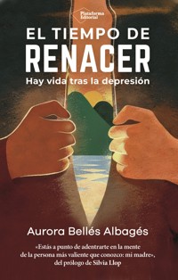 El tiempo de renacer - Aurora Bellés - ebook