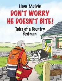 Don't Worry He Doesn't Bite! - Liam Mulvin - ebook