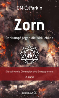 Zorn - Der Kampf gegen die Wirklichkeit - OM C. Parkin - ebook