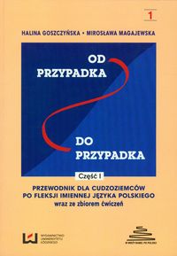 Od przypadka do przypadka cz.1 - Goszczyńska Halina, Magajewska Mirosława - książka