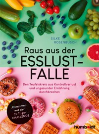 Raus aus der Esslust-Falle - Silke Rosenbusch - ebook