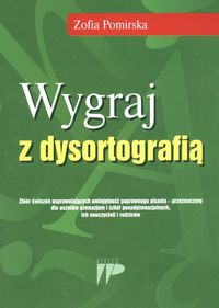 Wygraj z dysortografią - Pomirska Zofia - książka
