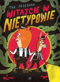 Witajcie w Nietypowie - Tor Freeman - książka