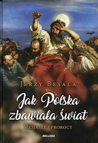 Jak Polska zbawiała świat - Jerzy Besala - książka