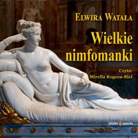 Wielkie nimfomanki - Elwira Watała - audiobook + książka
