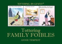 Tottering Family Foibles - Annie Tempest - ebook