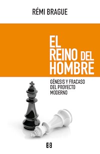 El reino del hombre - Rémi Brague - ebook