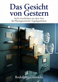 Das Gesicht von Gestern - Rodolpho Głowacki - ebook