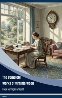 The Complete Works of Virginia Woolf - Virginia Woolf - ebook
