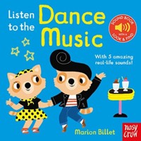 Listen to the Dance Music (Board book) - Marion Billet - książka