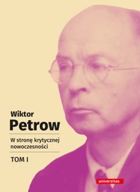 W stronę krytycznej nowoczesności, tom I - Wiktor Petrow - ebook