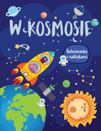 W kosmosie. Kolorowanka z naklejkami - zbiorowa praca - książka