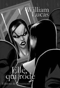 Elle, qui rôde - William Lucas - ebook