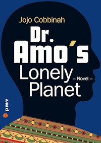 Dr. Amo's Lonely Planet - Jojo Cobbinah - ebook