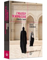 Z miłości? To współczuję. - Romaniuk Agata - książka