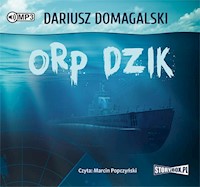 ORP Dzik - Dariusz Domagalski - audiobook
