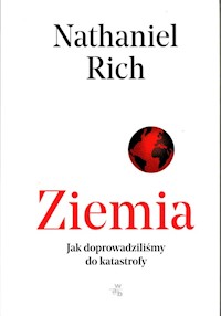 Ziemia - Rich Nathaniel - książka