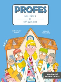 Profes: Guía básica de supervivencia - José Carlos Román - ebook