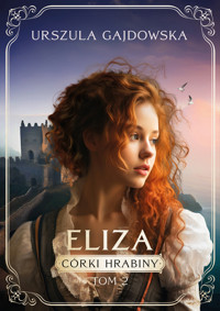 Eliza. Córki hrabiny. Tom 2 - Urszula Gajdowska - książka