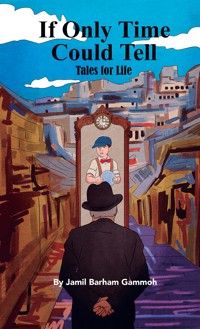 If Only Time Could Tell - Shadi Gammoh - ebook