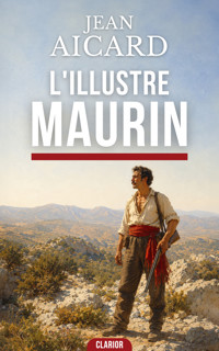 L'Illustre Maurin - Jean Aicard - ebook
