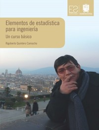 Elementos de estadística para ingeniería - Rigoberto Quintero Camacho - ebook