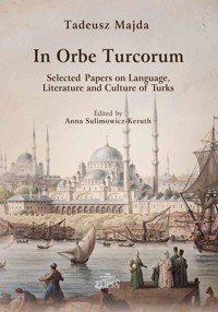 In Orbe Turcorum. Selected Papers on Language, Literature and Culture of Turks - Tadeusz Majda - książka