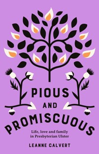 Pious and promiscuous - Leanne Calvert - ebook