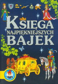 Księga najpiękniejszych bajek -  - książka