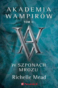 Akademia wampirów. Tom 2. W szponach mrozu - Richelle Mead - ebook