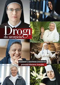 Drogi do szczęścia - Juraczko Marzena - książka