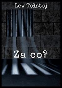 Za co? - Lew Tołstoj - ebook