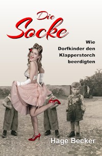 Die Socke - Hage Becker - ebook