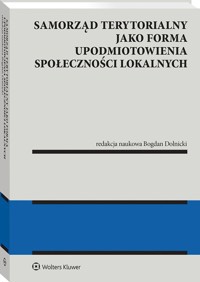 Samorząd terytorialny jako forma upodmiotowienia społeczności lokalnych -  - książka