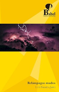 Relámpagos mudos - Luis Sarabia Jasso - ebook