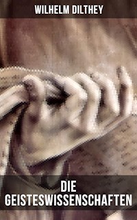 Die Geisteswissenschaften - Wilhelm Dilthey - ebook