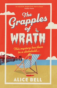 The Grapples of Wrath - Alice Bell - ebook